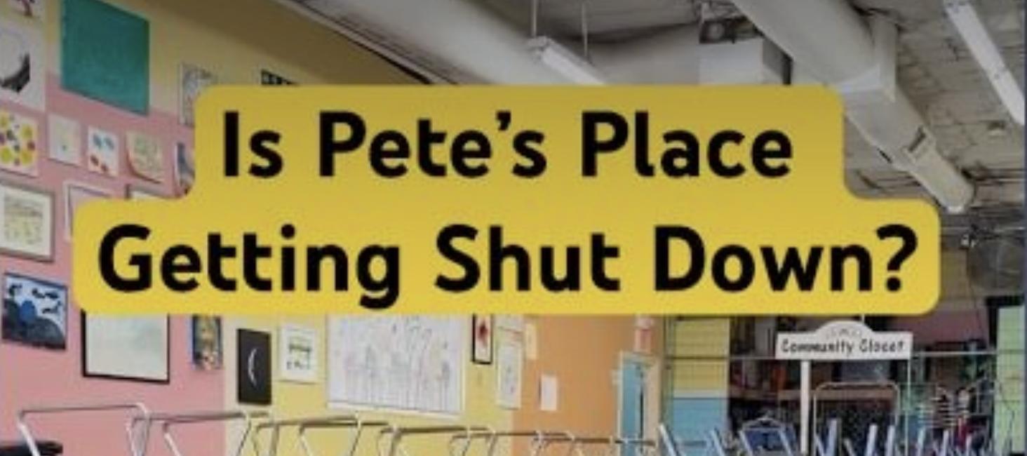 Is Pete's Place Getting Shut Down?