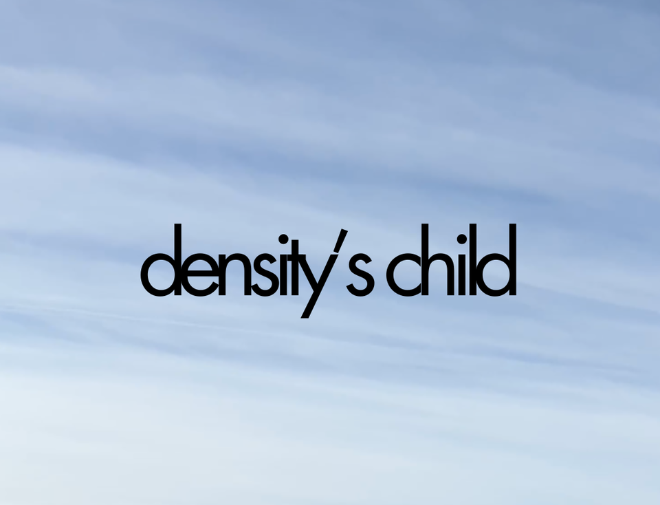 Density's Child